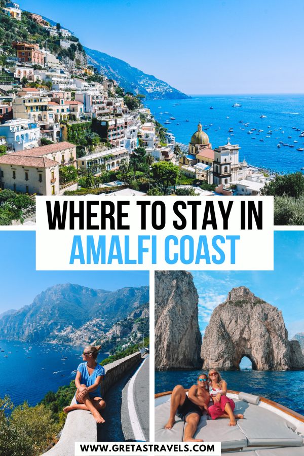 Photo collage of the view over Positano, the Faraglioni Rocks of Capri and the road along the Amalfi Coast with text overlay saying 'where to stay in amalfi coast'