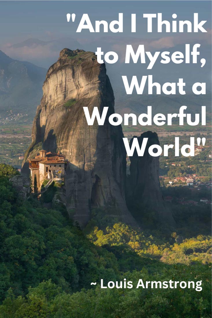 best quotes about traveling - and I think to myself what a wonderful world Louis Armstrong