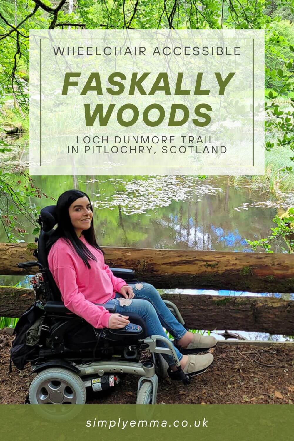 Pinterest image featuring Emma on the wheelchair accessible path through the Dunmore Trail in Faskally Woods. She is clad in a pink sweatshirt, jeans, and clogs, with long straight black hair while smiling at the camera. Text across the image reads 'Wheelchair Accessible Faskally Woods Loch Dunmore Trail in Pitlochry, Scotland.'