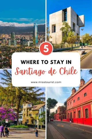 A collage highlighting notable locations in Santiago, Chile, with text overlay 'Where to Stay in Santiago de Chile' and website 'www.misstourist.com'.